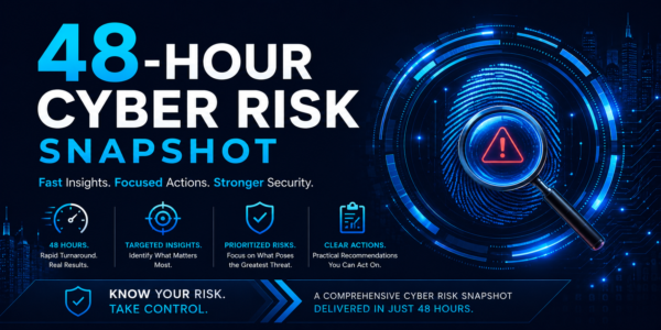 48 Hour Cyber Risk Snapshot